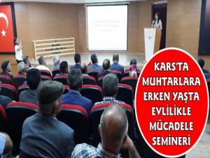 Kars'ta Muhtarlara Erken Yaşta Evlilikle Mücadele Semineri