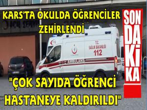 Kars'ta Okul Öğrencileri Zehirlendi,  Öğrenciler Ambulanslarla Hastaneye Sevk Ediliyor