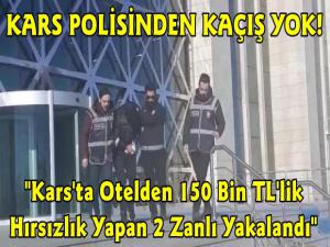 Kars'ta Otelden 150 Bin TL'lik Hırsızlık Yapan 2 Zanlı Yakalandı