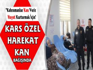 Kars'ta Özel Harekat Polislerinden Kan Bağışı