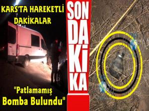 Kars'ta Patlamamış Bomba Bulundu