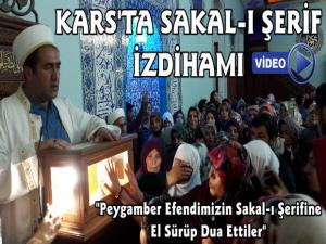 Kars'ta Sakal-ı Şerif Dualarla Ziyarete Açıldı