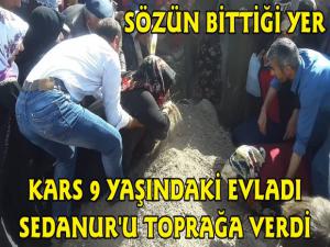 Kars'ta Sedanur Güzel'in Cenazesi Toprağa Verildi