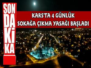 Kars'ta Sokağa Çıkma Yasağı Başladı