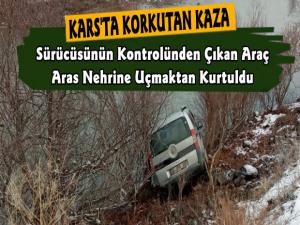 Kars'ta Trafik Kazası Aras Nehrine Uçmaktan Son Anda Kurtuldu