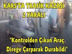 Kars'ta Trafik Kazası, Kontrolden Çıkan Araç Elektrik Direğine Çarpıp Durabildi