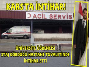 Kars'ta Üniversite Öğrencisi Hastane Tuvaletinde Canına Kıydı