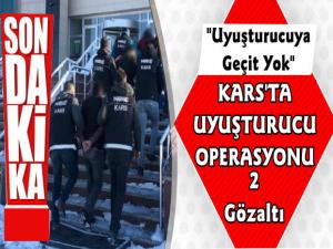 Kars'ta Uyuşturucu Operasyonu 2 Gözaltı