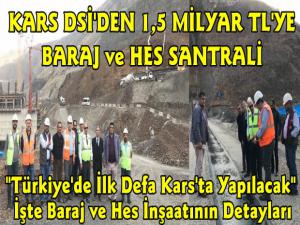 Kars'ta Yapımı Devam Eden Karakurt Barajı ve HES Santrali Türkiyede Bir İlk Olacak