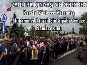 Kars'ta Yüzlerce Vatandaş Muhammed Mursi İçin Gıyabi Cenaze Namazı Kıldı