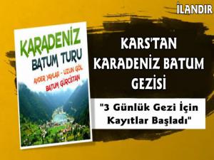 Kars'tan Karadeniz Batum Gezisi Yapılacak