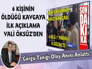 Kars Valisi Türker Öksüz'den 6 Ölünün Olduğu Kavgaya İlk Açıklama