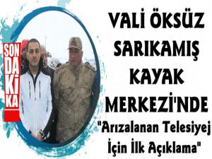 Kars Valisi Türker Öksüz'den Arızalanan Telesiyej Hakkında Açıklama