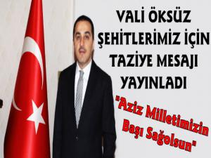 Kars Valisi Türker Öksüz Şehitlerimiz İçin Taziye Mesajı Yayınladı