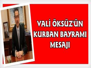 Kars Valisi Türker Öksüz'ün Kurban Bayramı Mesajı