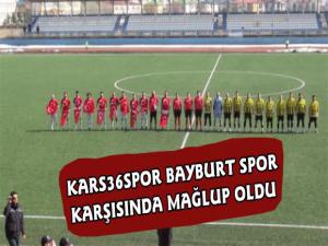 Kars36Spor Bayburt Spor Karşısında Mağlup Oldu