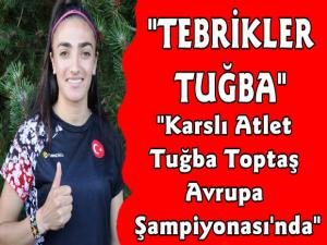 Karslı Atlet Tuğba Toptaş Avrupa Şampiyonasında