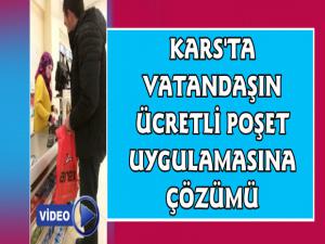 Karsta Vatandaşın Ücretli Poşet Uygulamasına Çözümü