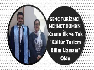 Mehmet Duman Karsın İlk Kültür Turizm Bilim Uzmanı Oldu