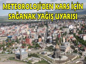 Meteoroloji Uyardı, Kars'ta  Sağanak Yağış Bekleniyor