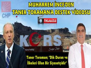 Muharrem İnce'den CHP Kars Belediye Başkan Adayı Taner Toraman'a Destek Videosu