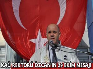 Rektör Sami Özcanın 29 Ekim Cumhuriyet Bayramı Mesajı