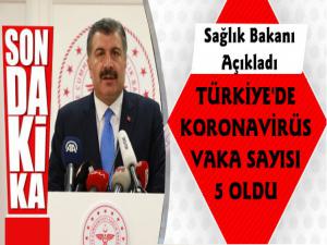 Sağlık Bakanı Açıkladı Türkiyede Koronavirüs Vaka Sayısı Beşe Yükseldi