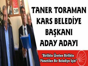 Taner Toraman Kars CHP'den Belediye Başkan Aday Adaylığını Açıkladı