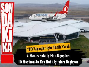 Türk Hava Yolları Uçuşların Başlayacağı Tarihi Açıkladı
