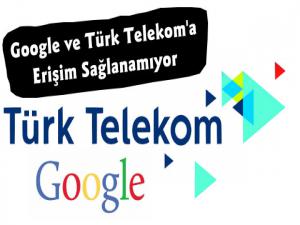 Türk Telekom ve Google İnternet Servisleri Çöktü