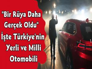 Türkiyenin Yerli ve Milli Otomobili Görücüye Çıktı