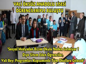 Vali Öksüz'den Anadolu Lisesine Ziyaret