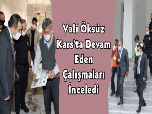 Vali Türker Öksüz Kars'ta Devam Eden Projeleri İnceliyor