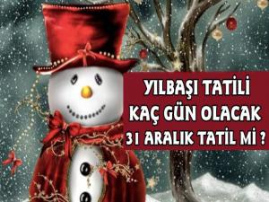 Yılbaşı tatili kaç gün olacak? 31 Aralık Pazartesi tatil mi?