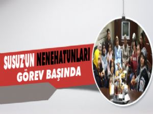 Susuz'un Nenehatun'ları Görev Başında