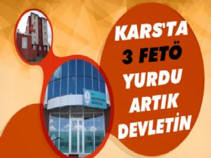 Kars'ta FETÖ'nün 3 Öğrenci Yurduna Devlet El Koydu