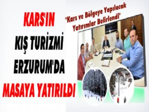 Kars'ın Kış Turizmi Erzurum'da Masaya Yatırıldı