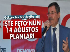 Gökçek, FETÖ'nün 14 Ağustos planlarını anlattı