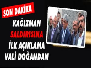 Vali Doğan Kağızman Saldırısını Açıkladı!