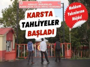 Kars'ta Mahkumlar Tahliye Olmaya Başladı