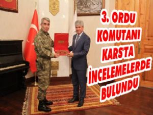 3. Ordu Komutanı Kars'ta İncelemelerde Bulundu