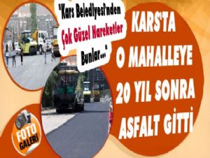 Kars'ta O Mahalleye 20 Yıl Sonra Asfalt Gitti