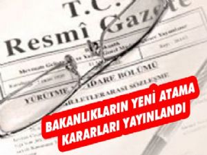 Bakanlıklara ait atama kararları yayımlandı