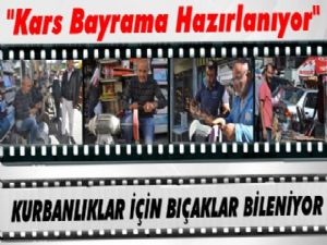 Kars'ta Kurban Hazırlıkları; Bıçaklar Bileniyor