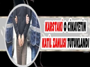 Kars'taki Cinayetin Katil Zanlısı Tutuklandı