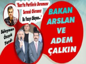 Bakan Arslan ve Adem Çalkın...