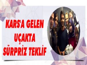 Kars'a Gelen Uçakta Sürpriz Teklif