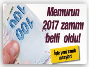 Memur'un 2017 Maaş Zamları Belli Oldu