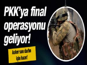 PKK'ya final operasyonu geliyor!