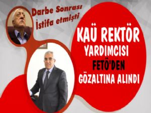 Kafkas Üniversitesi Rektör Yardımcısı Gözaltına Alındı